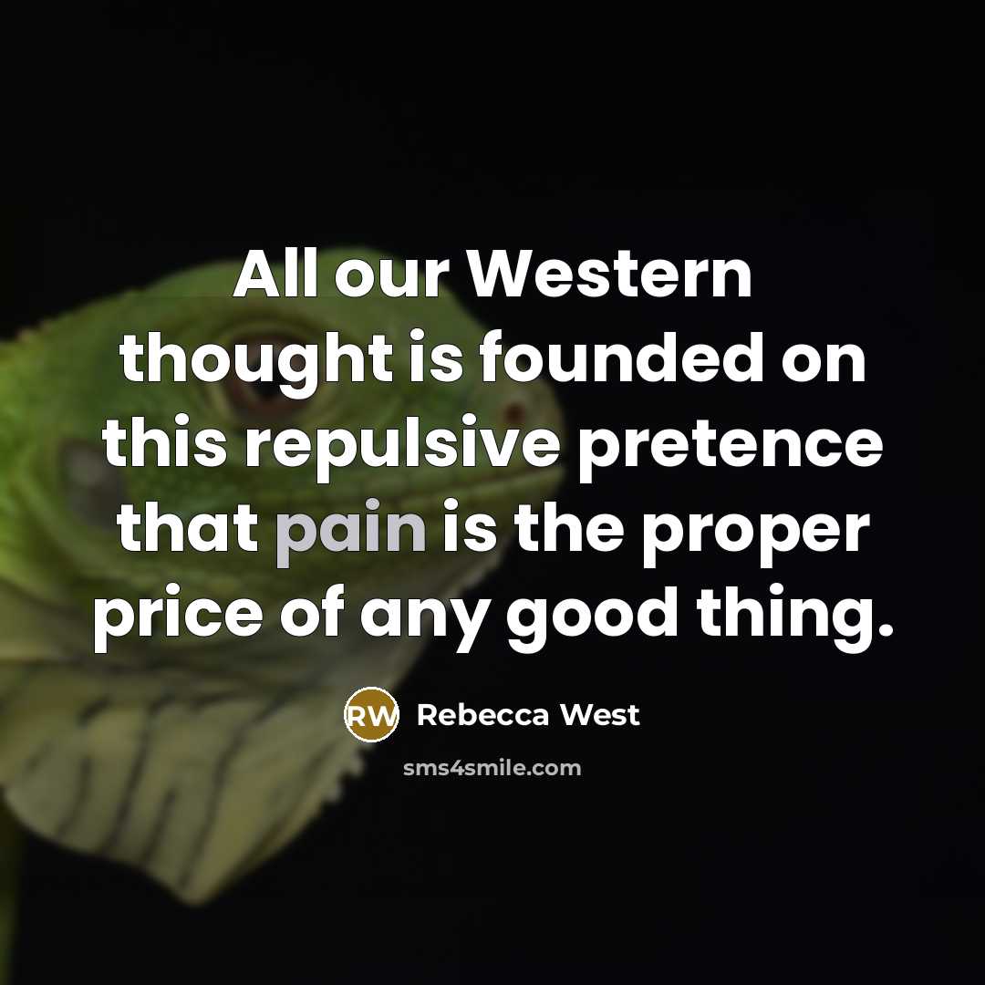 “All our Western thought is founded on this repulsive pretence…” quote by Rebecca West