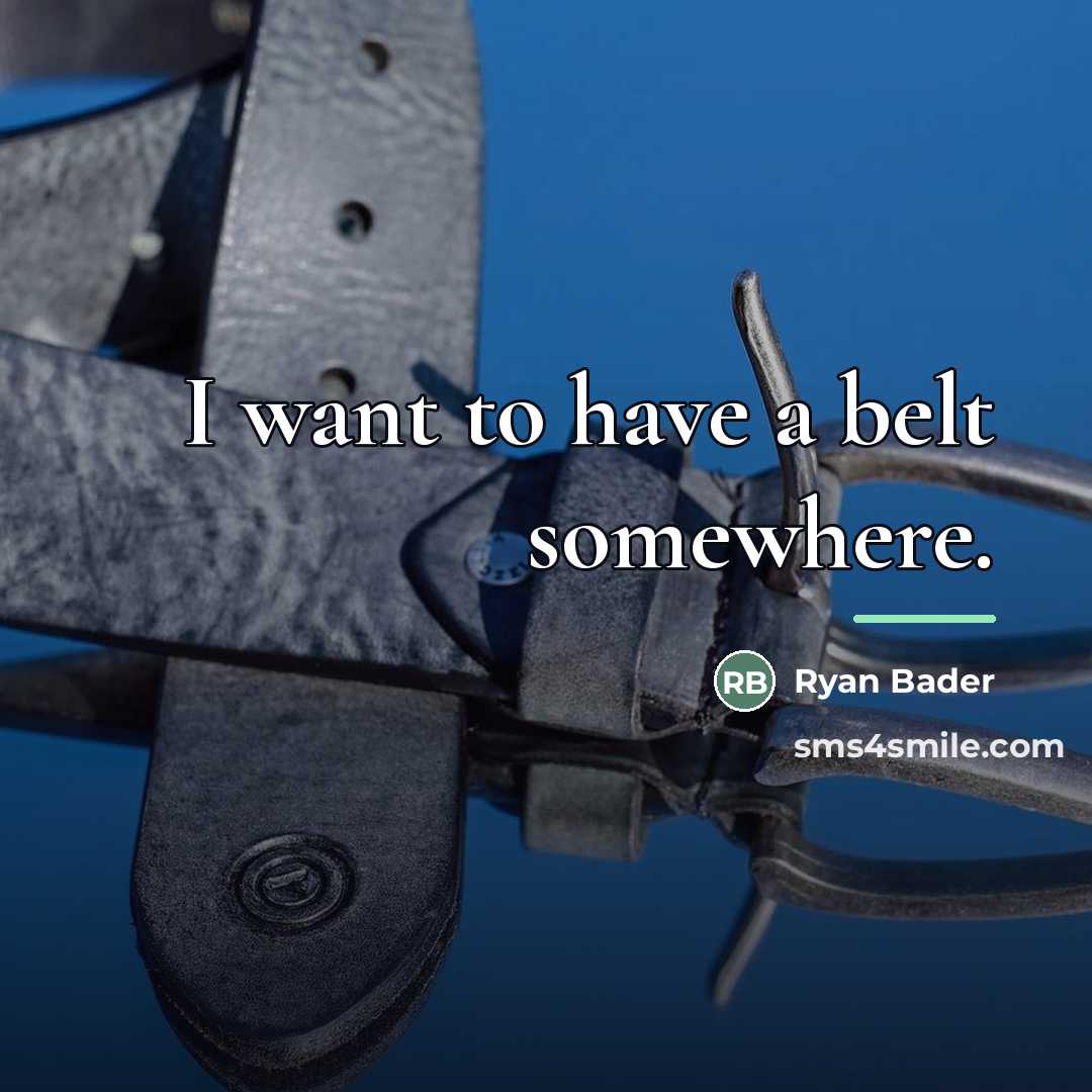 “I want to have a belt somewhere.…” quote by Ryan Bader