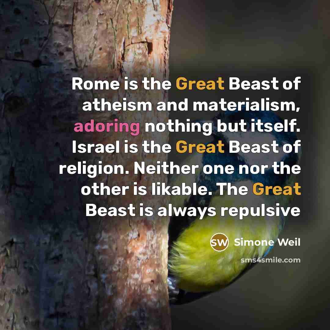 “Rome is the Great Beast of atheism and materialism, adoring…” quote by Simone Weil