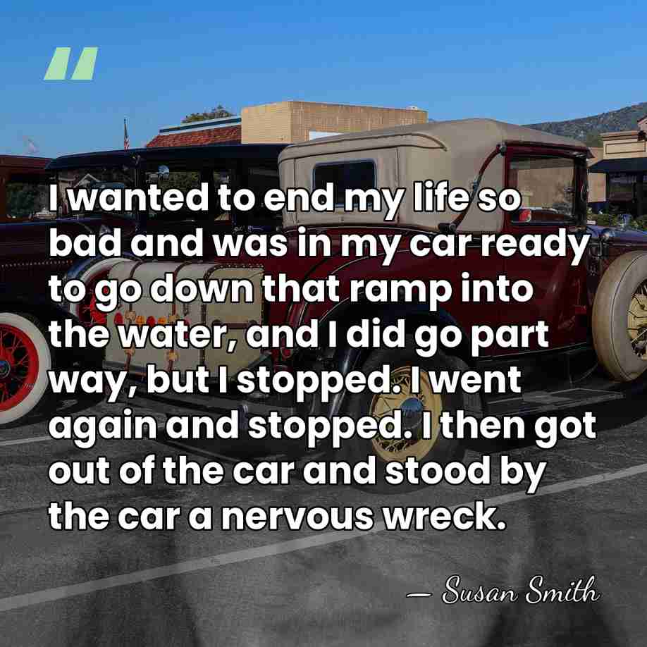 I wanted to end my life so bad and was in my&hellip; - Susan Smith