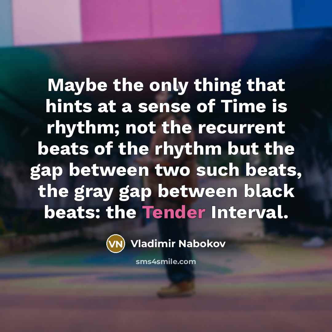 “Maybe the only thing that hints at a sense of…” quote by Vladimir Nabokov