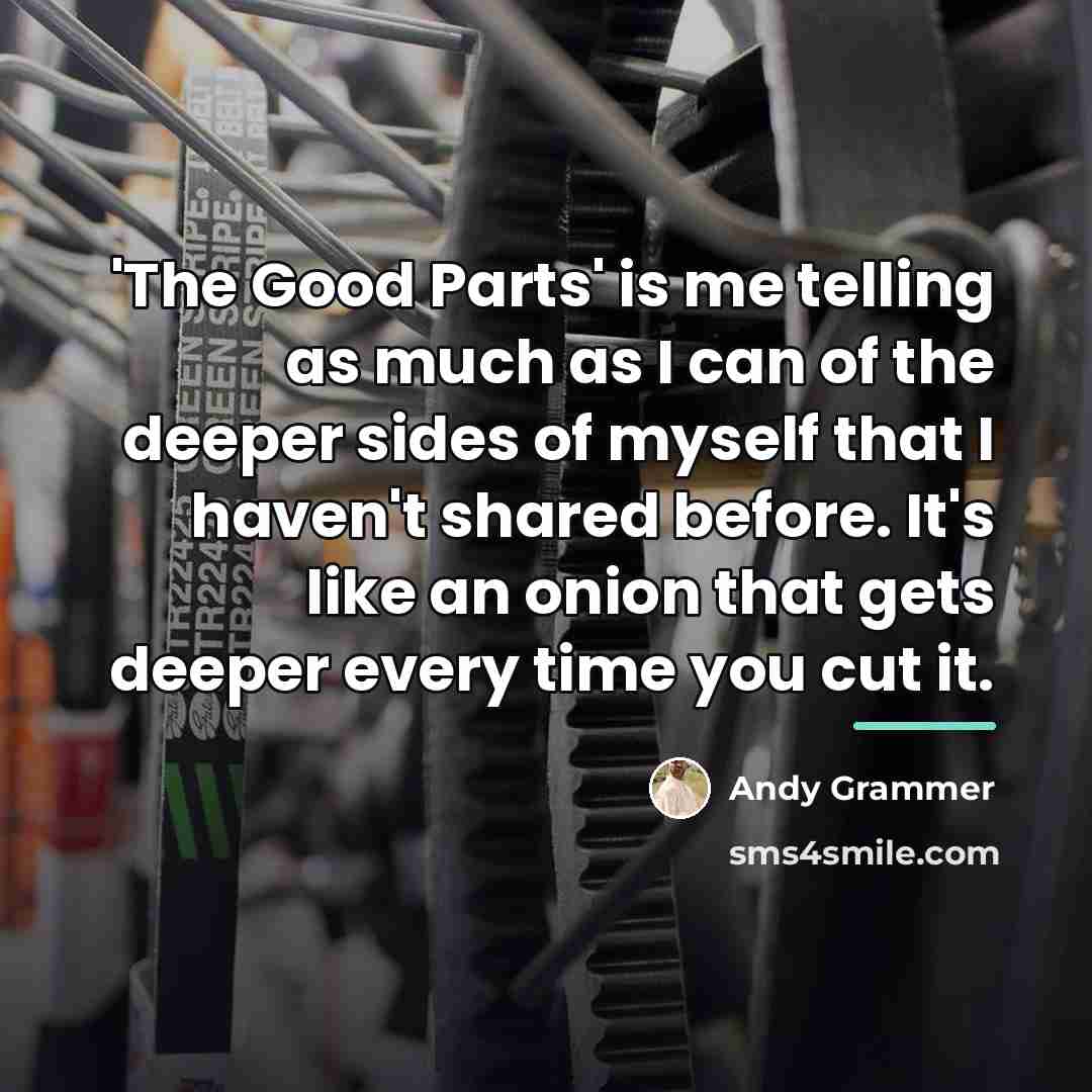 “'The Good Parts' is me telling as much as I…” quote by Andy Grammer