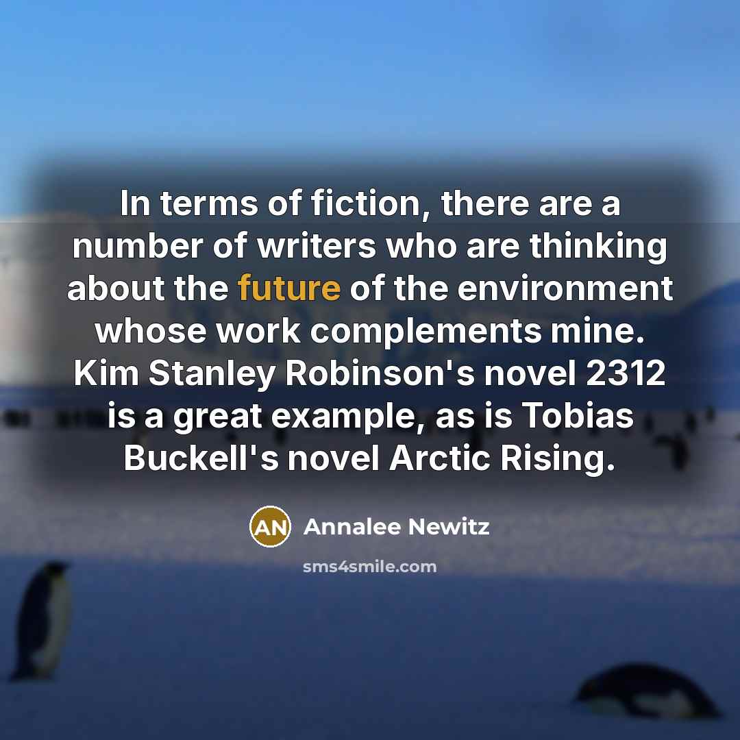 “In terms of fiction, there are a number of writers…” quote by Annalee Newitz