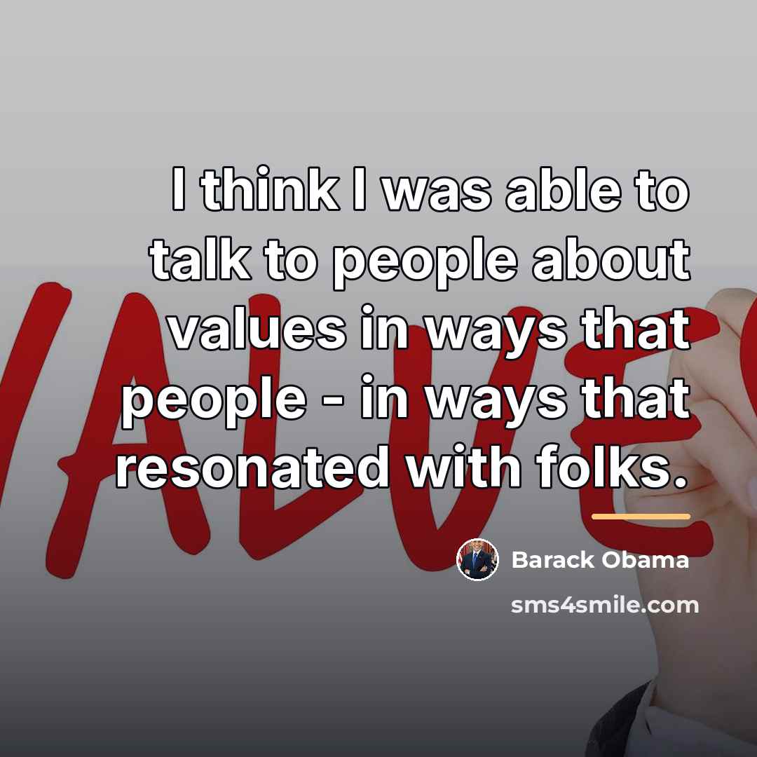 “I think I was able to talk to people about…” quote by Barack Obama