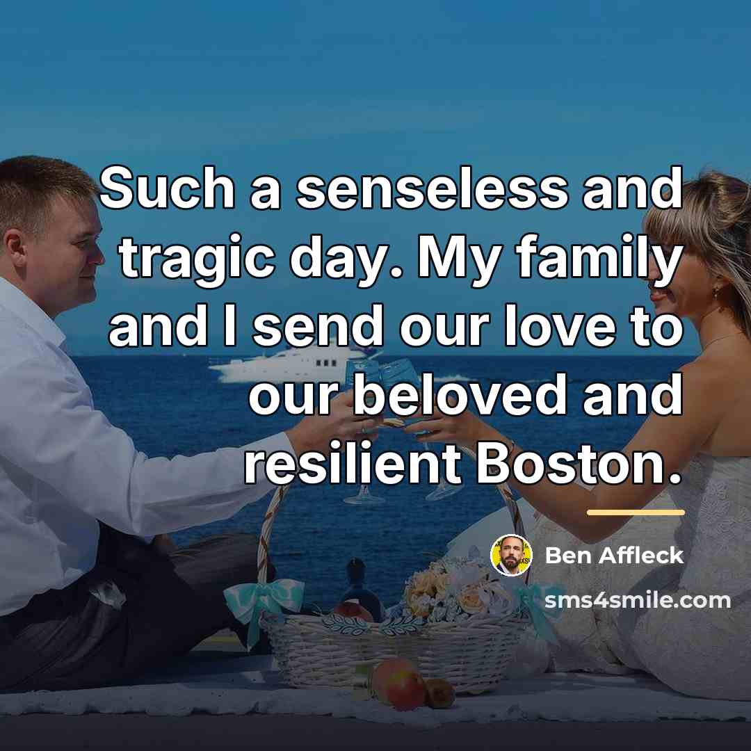 “Such a senseless and tragic day. My family and I…” quote by Ben Affleck