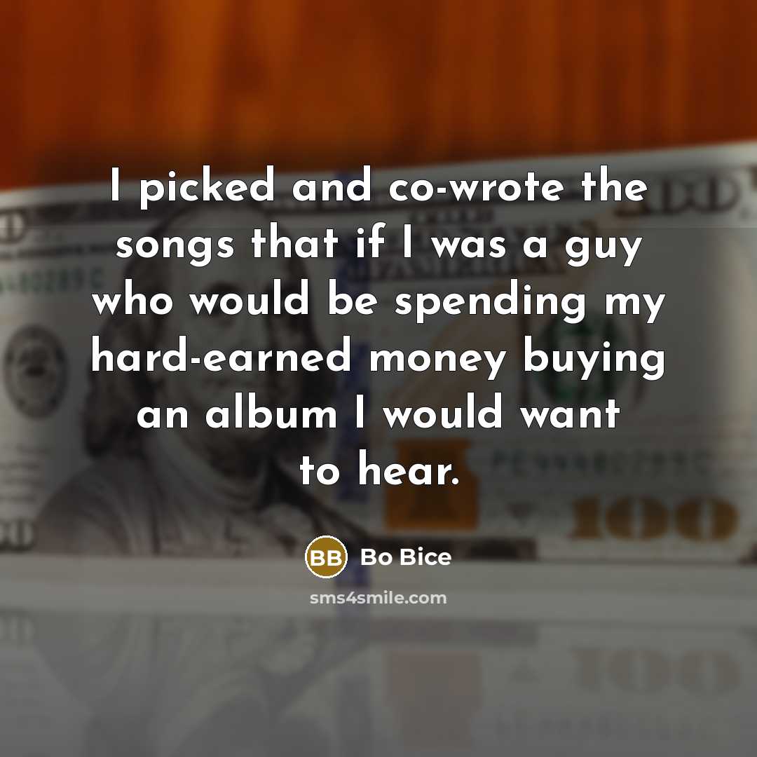 “I picked and co-wrote the songs that if I was…” quote by Bo Bice