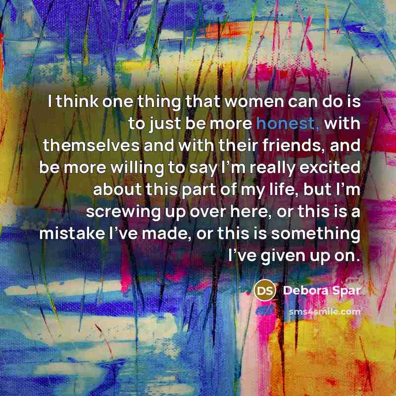 “I think one thing that women can do is to…” quote by Debora Spar