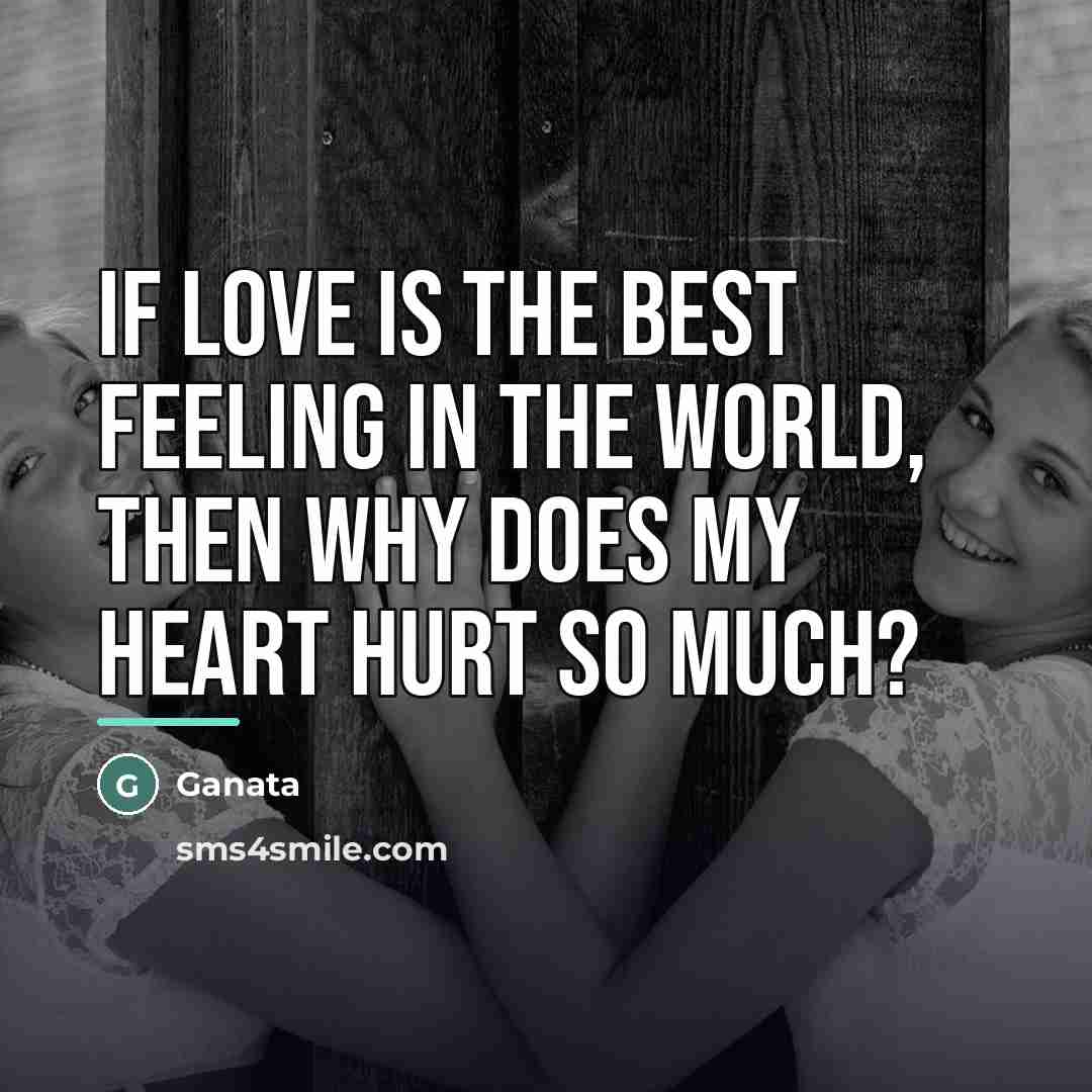 “If love is the best feeling in the world, then…” quote by Ganata