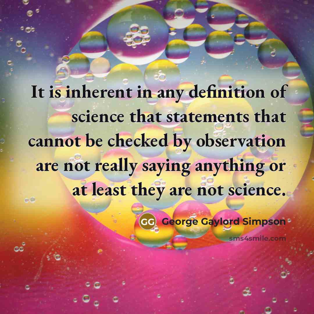 “It is inherent in any definition of science that statements…” quote by George Gaylord Simpson
