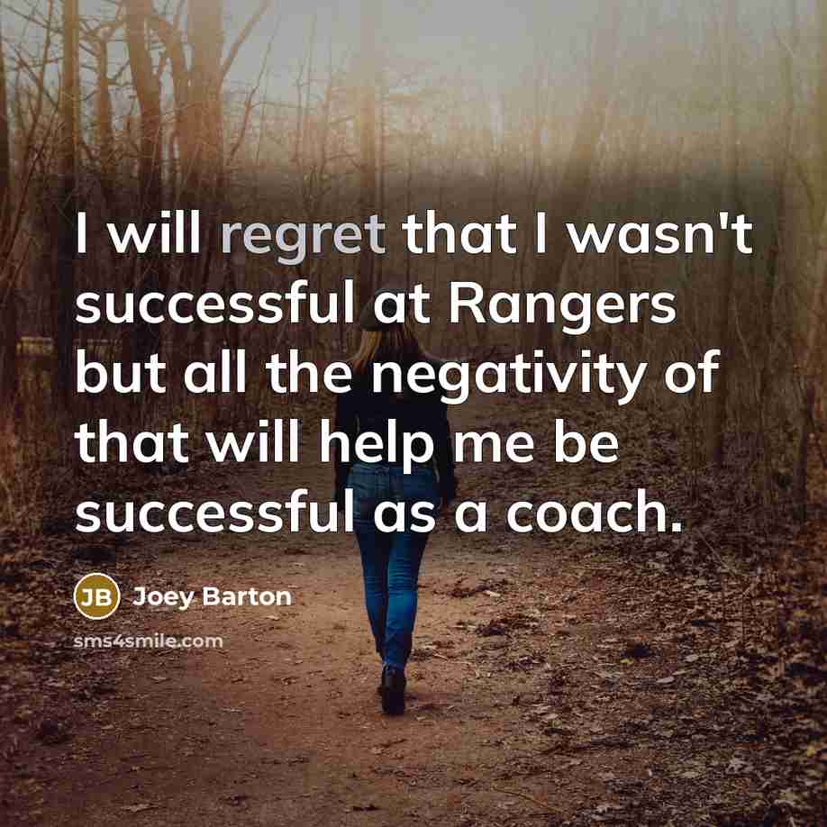“I will regret that I wasn't successful at Rangers but…” quote by Joey Barton