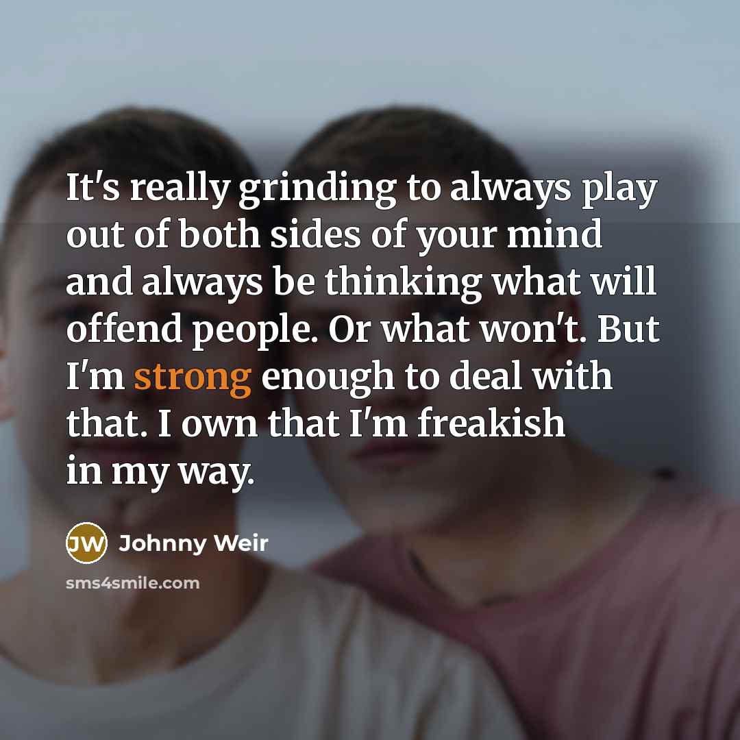“It's really grinding to always play out of both sides…” quote by Johnny Weir