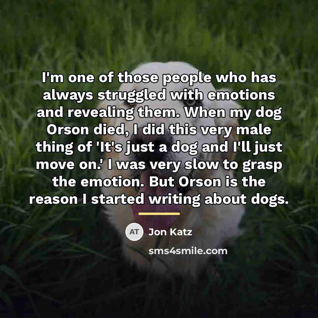 “I'm one of those people who has always struggled with…” quote by Jon Katz