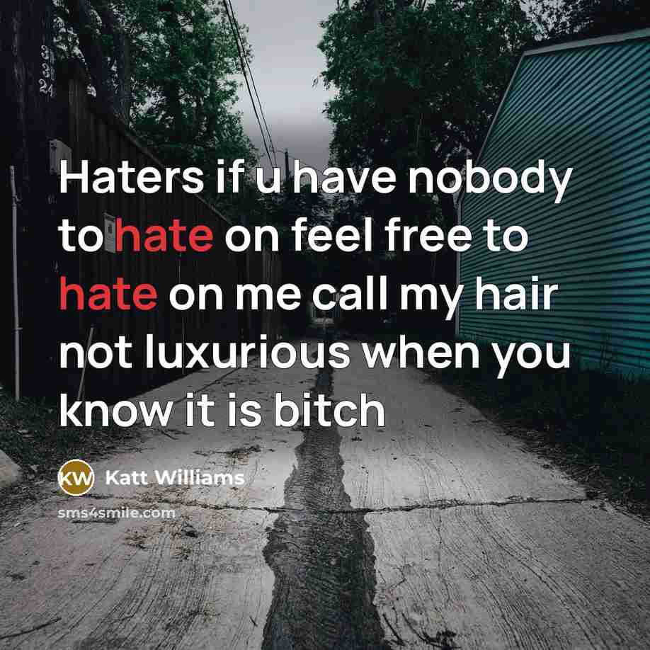 “Haters if u have nobody to hate on feel free…” quote by Katt Williams