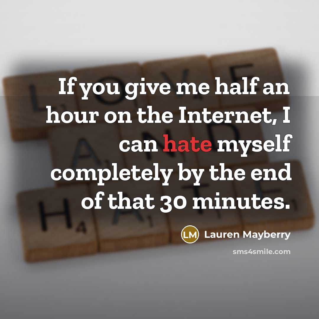 “If you give me half an hour on the Internet,…” quote by Lauren Mayberry