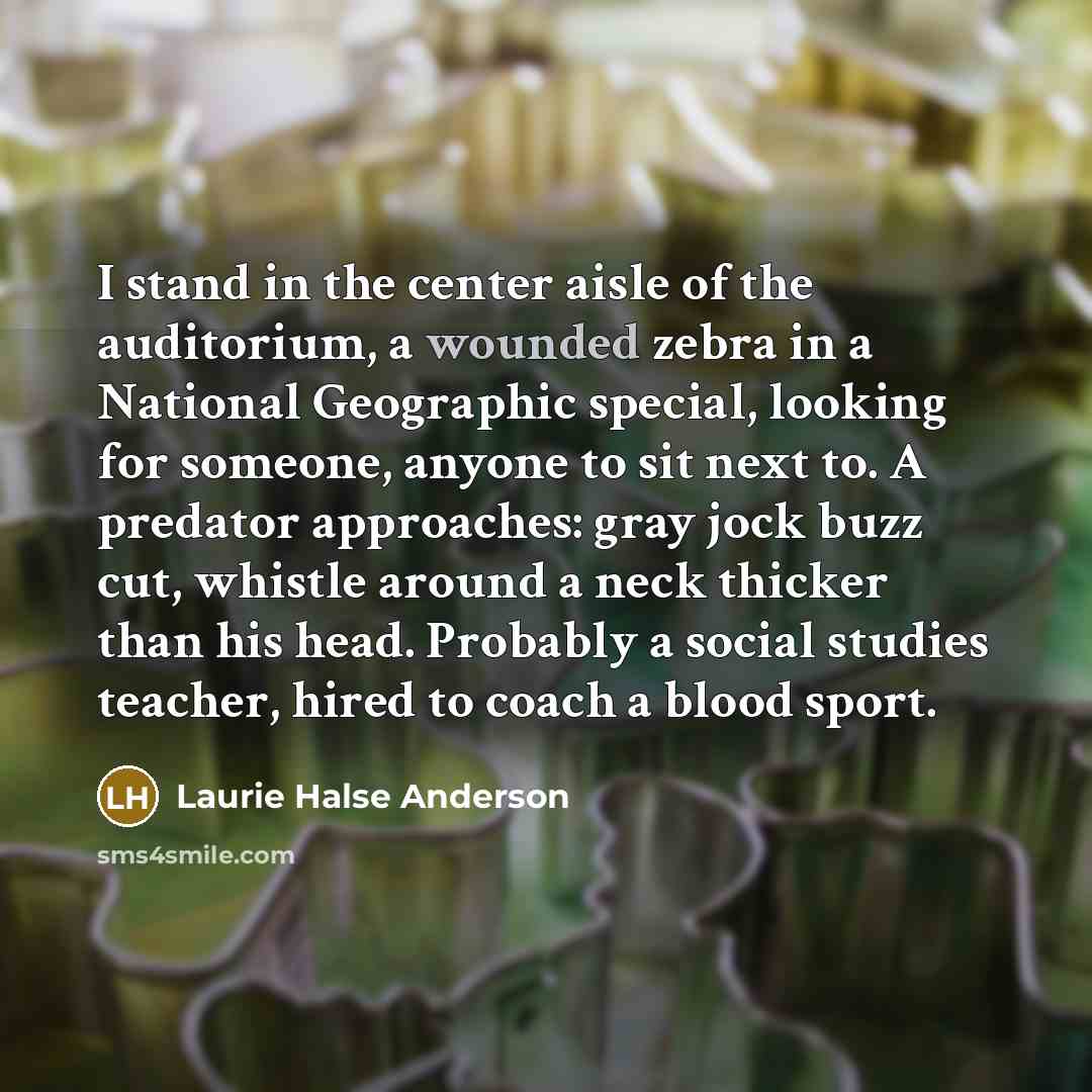 “I stand in the center aisle of the auditorium, a…” quote by Laurie Halse Anderson