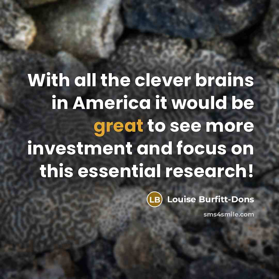 “With all the clever brains in America it would be…” quote by Louise Burfitt-Dons