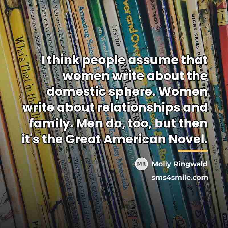 “I think people assume that women write about the domestic…” quote by Molly Ringwald