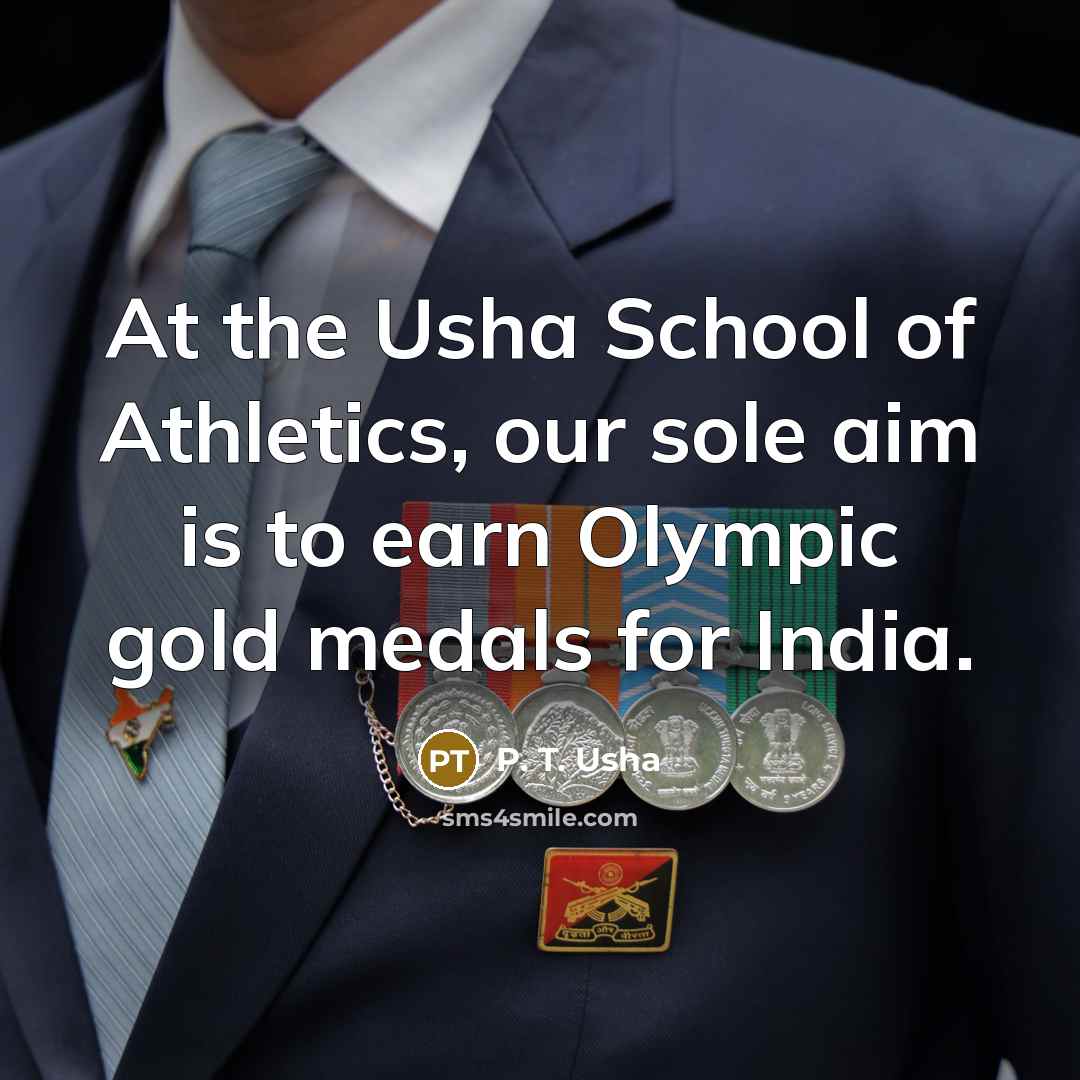 “At the Usha School of Athletics, our sole aim is…” quote by P. T. Usha