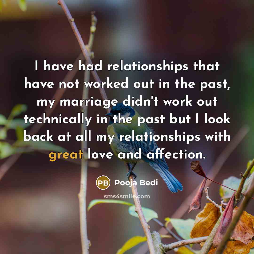 “I have had relationships that have not worked out in…” quote by Pooja Bedi