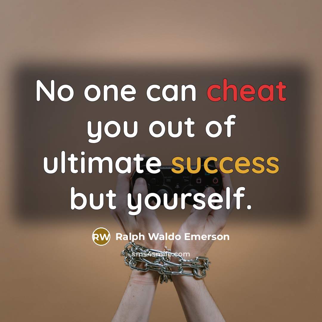 “No one can cheat you out of ultimate success but…” quote by Ralph Waldo Emerson