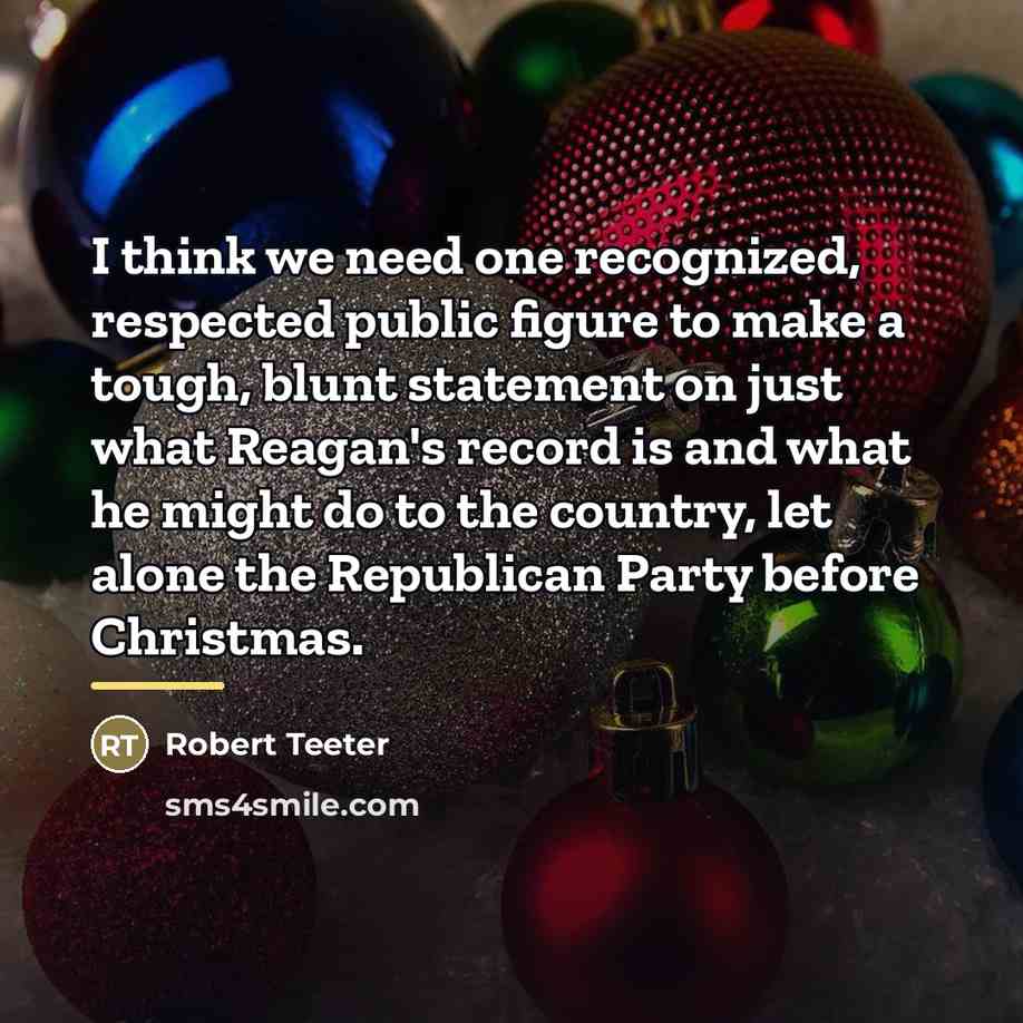 “I think we need one recognized, respected public figure to…” quote by Robert Teeter