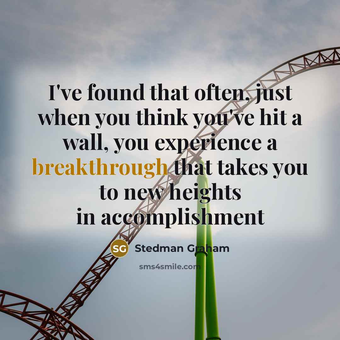 “I've found that often, just when you think you've hit…” quote by Stedman Graham