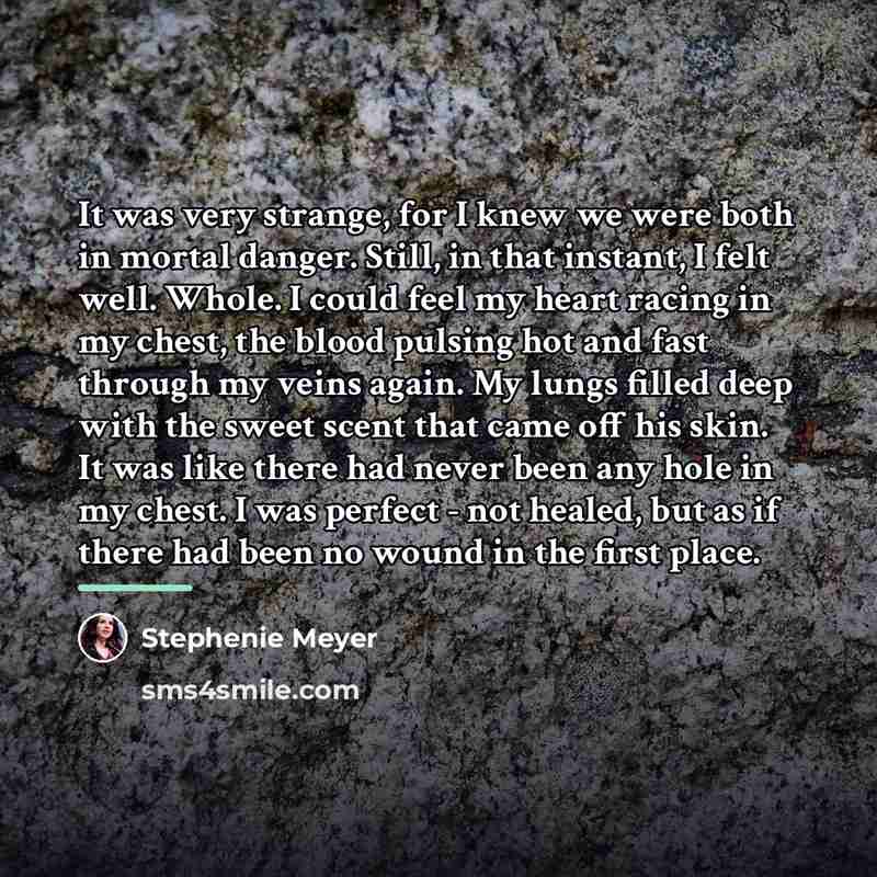 “It was very strange, for I knew we were both…” quote by Stephenie Meyer
