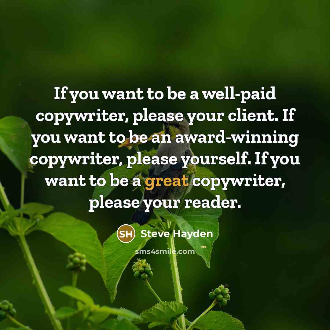 “If you want to be a well-paid copywriter, please your…” quote by Steve Hayden