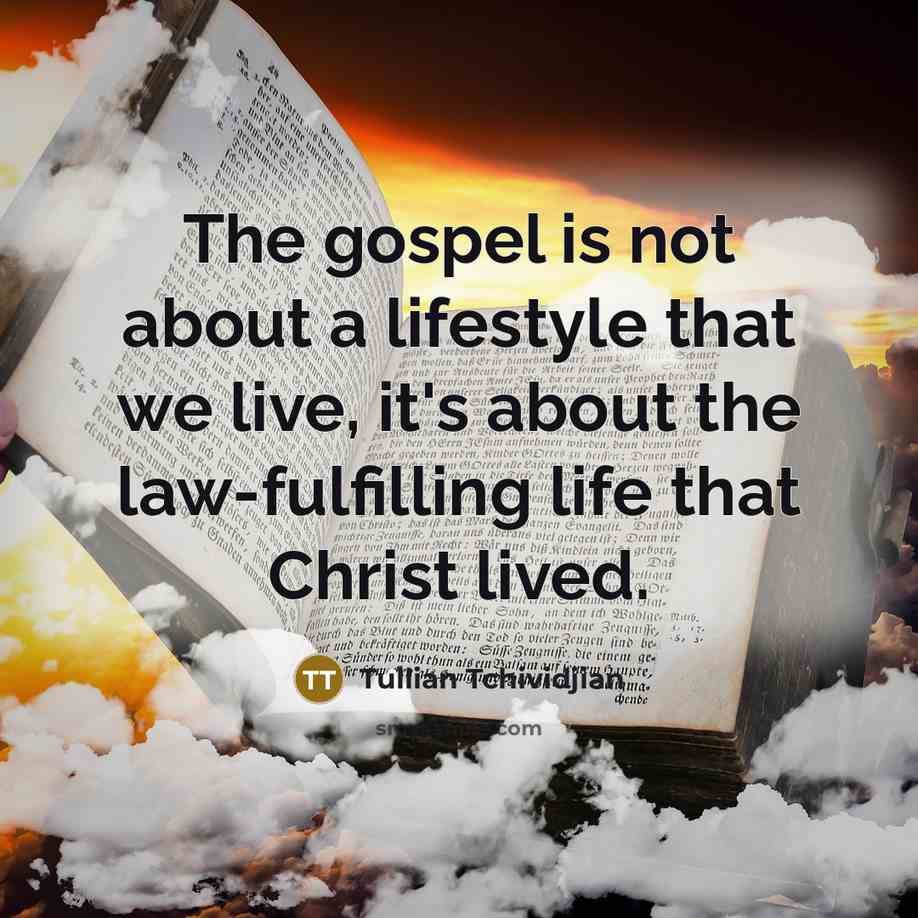 “The gospel is not about a lifestyle that we live,…” quote by Tullian Tchividjian