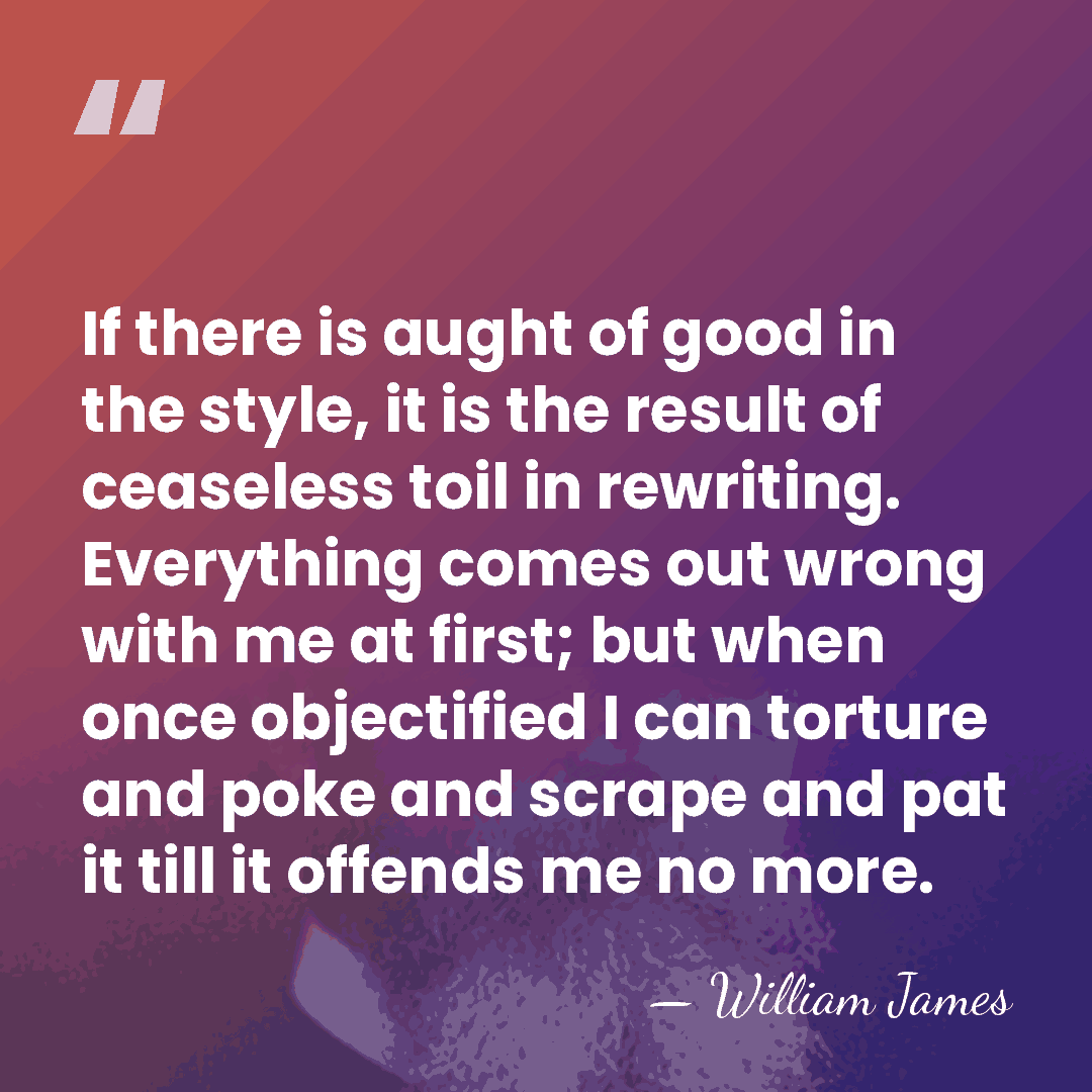 If there is aught of good in the style, it is the&hellip; - William James