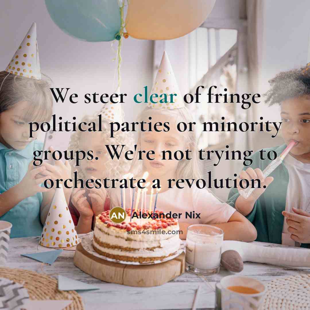 “We steer clear of fringe political parties or minority groups.…” quote by Alexander Nix