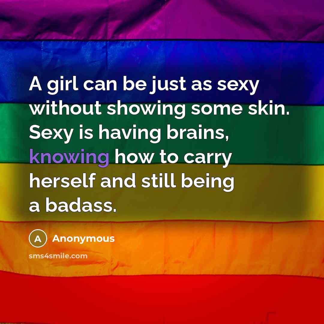 “A girl can be just as sexy without showing some…” quote by Anonymous