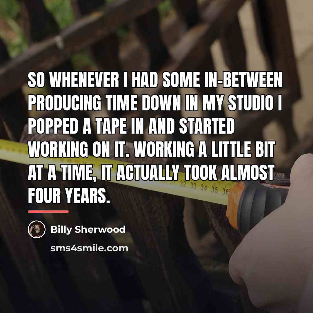 “So whenever I had some in-between producing time down in…” quote by Billy Sherwood