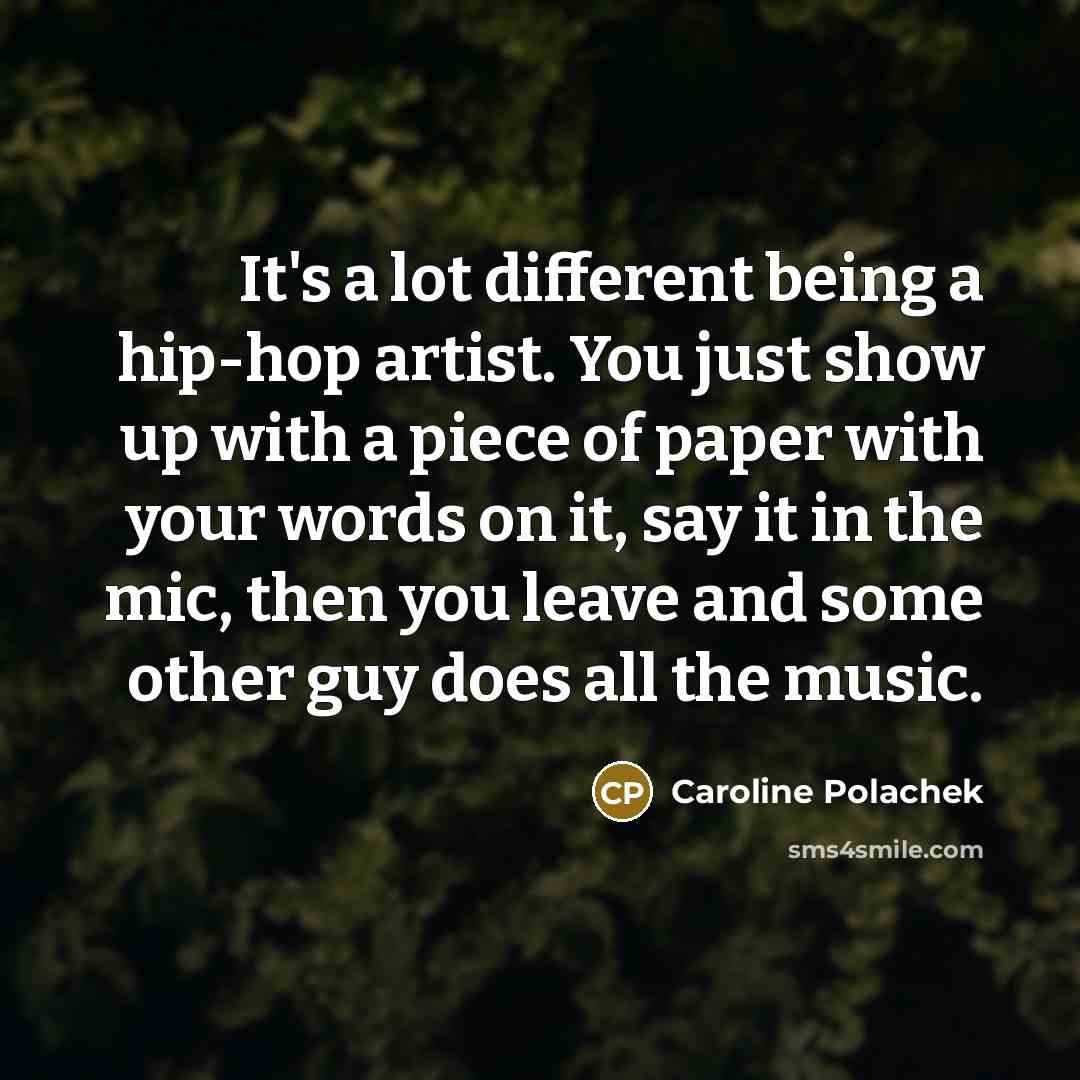 “It's a lot different being a hip-hop artist. You just…” quote by Caroline Polachek