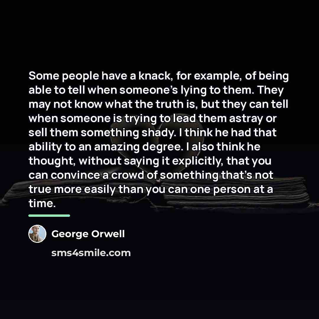 “Some people have a knack, for example, of being able…” quote by George Orwell