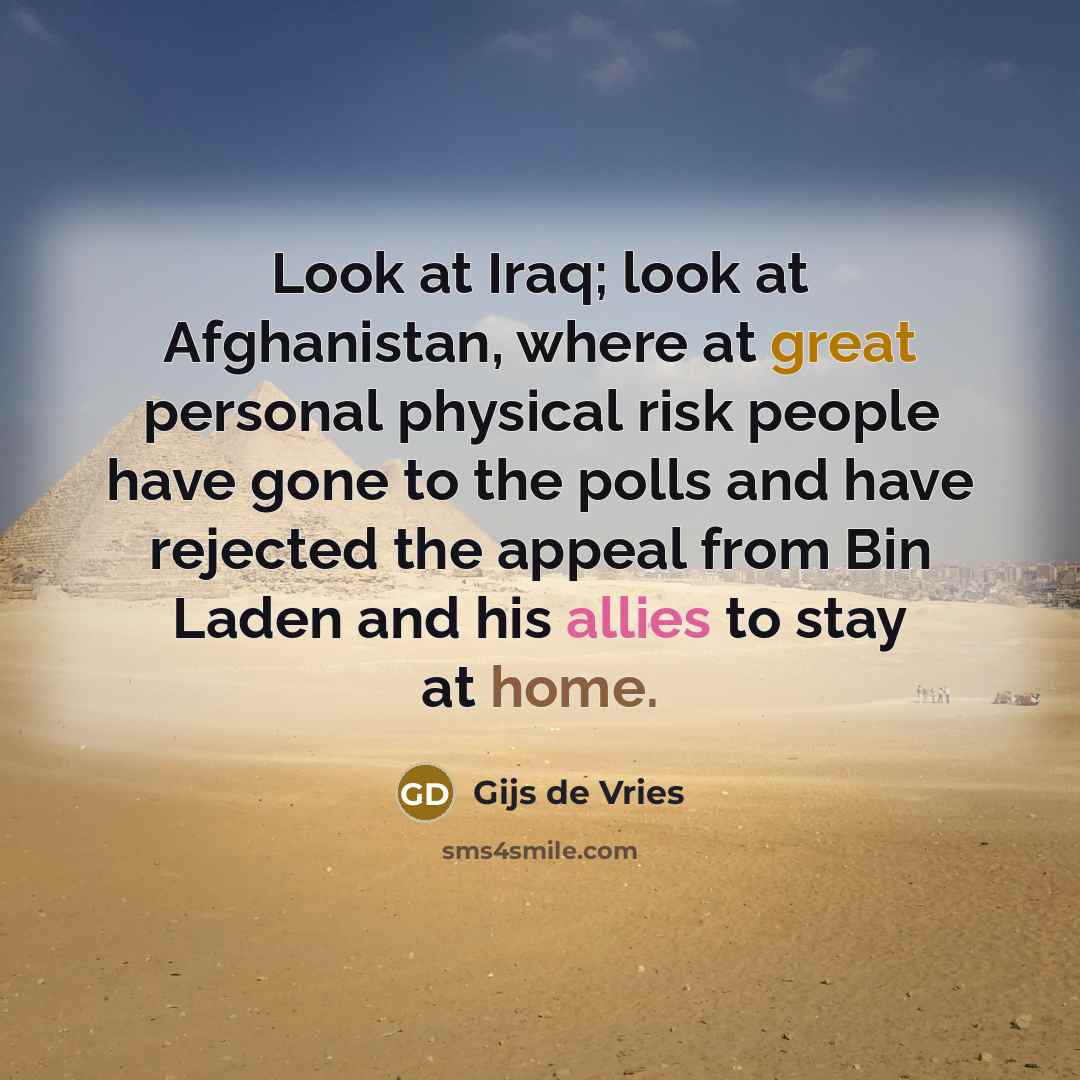 “Look at Iraq; look at Afghanistan, where at great personal…” quote by Gijs de Vries