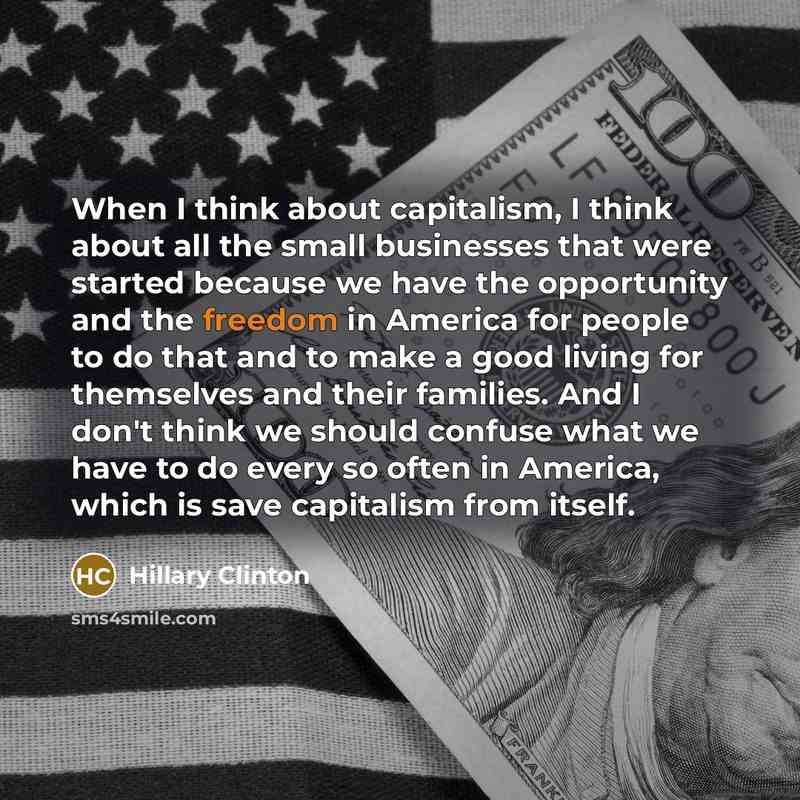 “When I think about capitalism, I think about all the…” quote by Hillary Clinton