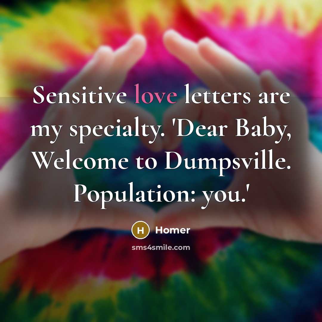 “Sensitive love letters are my specialty. 'Dear Baby, Welcome to…” quote by Homer
