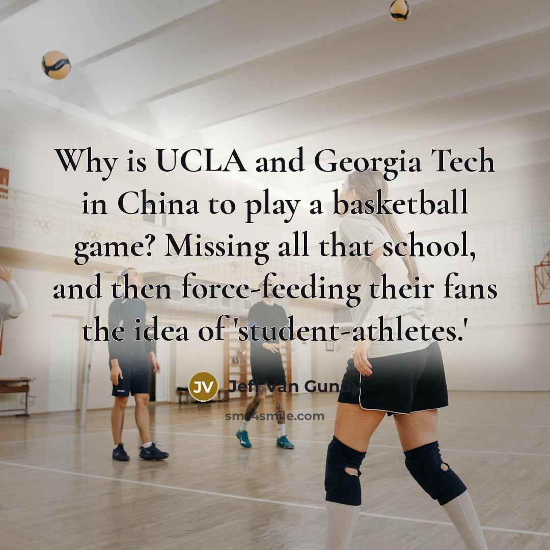 “Why is UCLA and Georgia Tech in China to play…” quote by Jeff Van Gundy