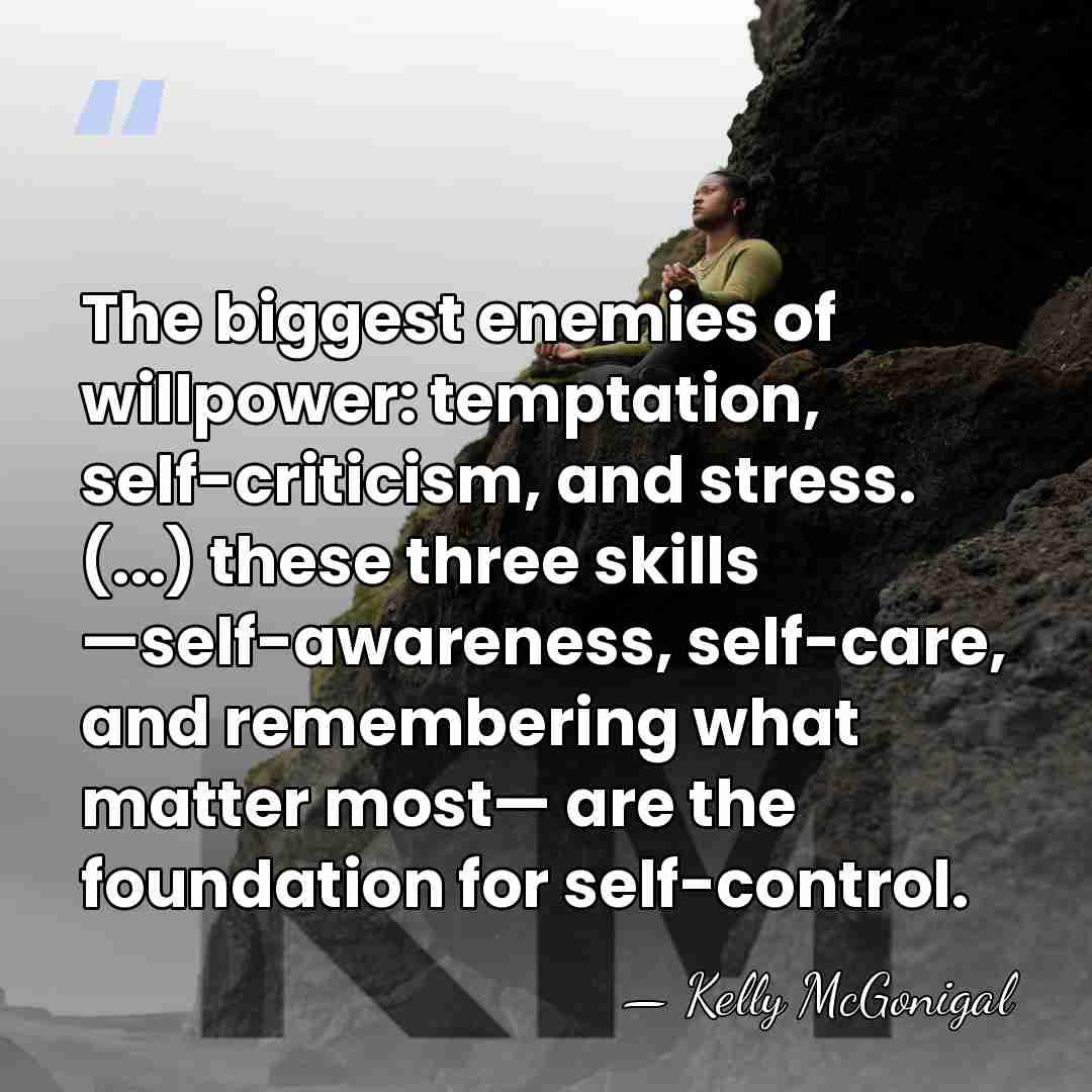 The biggest enemies of willpower: temptation, self-criticism, and stress. (...) these three&hellip; - Kelly McGonigal