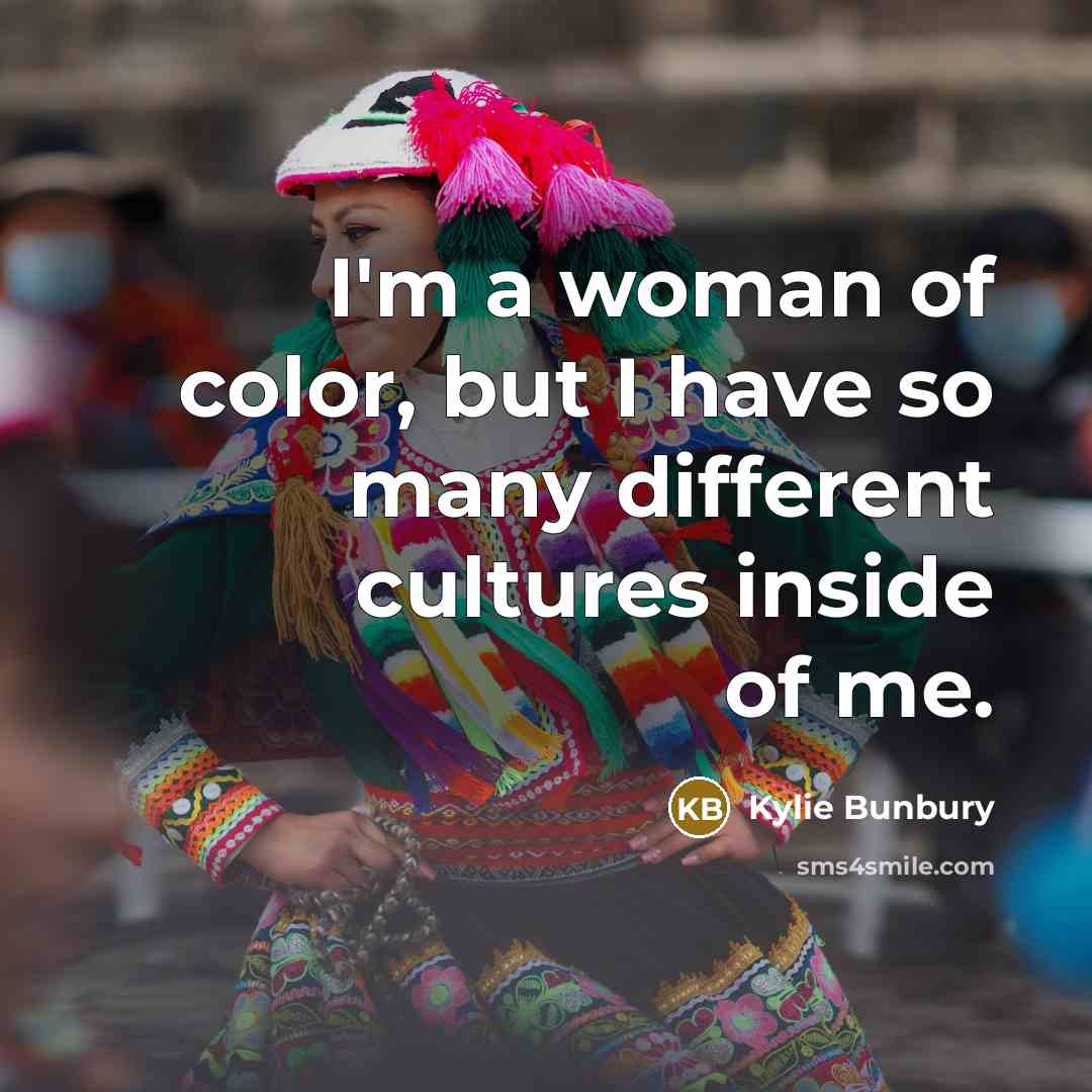 “I'm a woman of color, but I have so many…” quote by Kylie Bunbury
