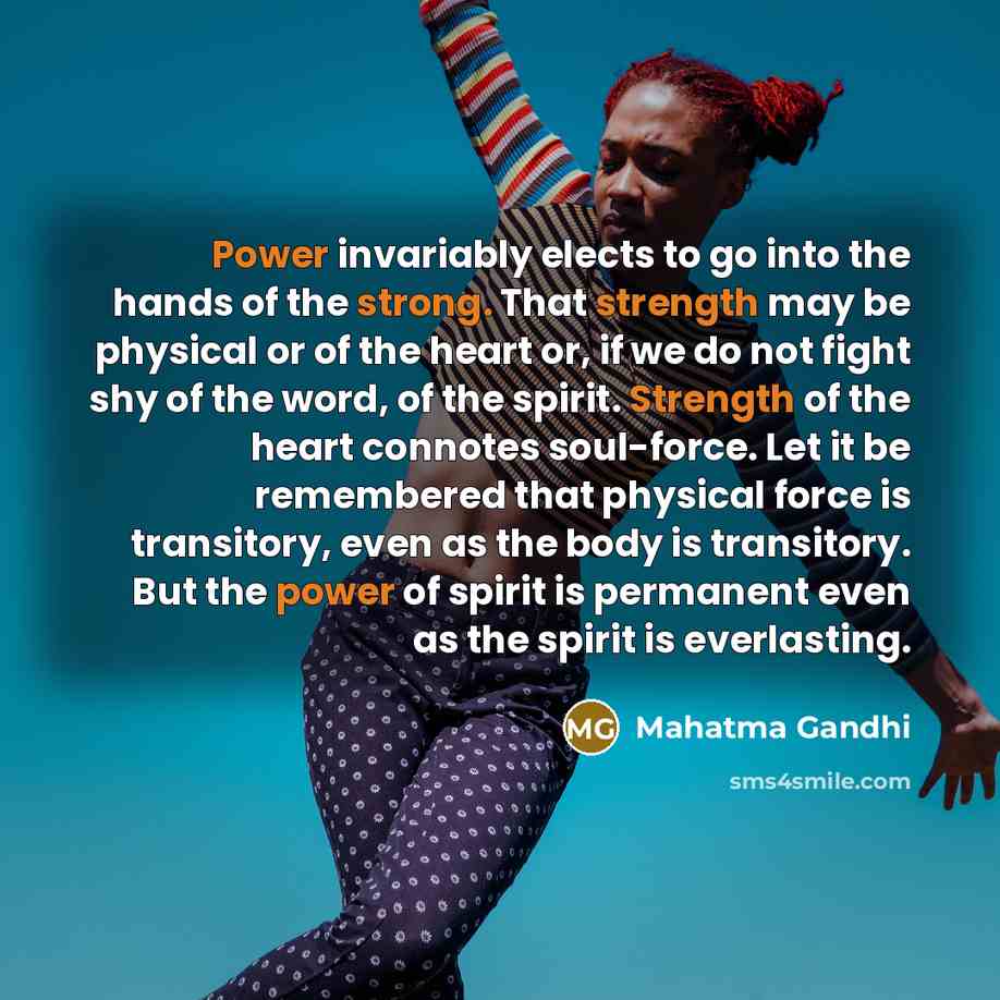 “Power invariably elects to go into the hands of the…” quote by Mahatma Gandhi