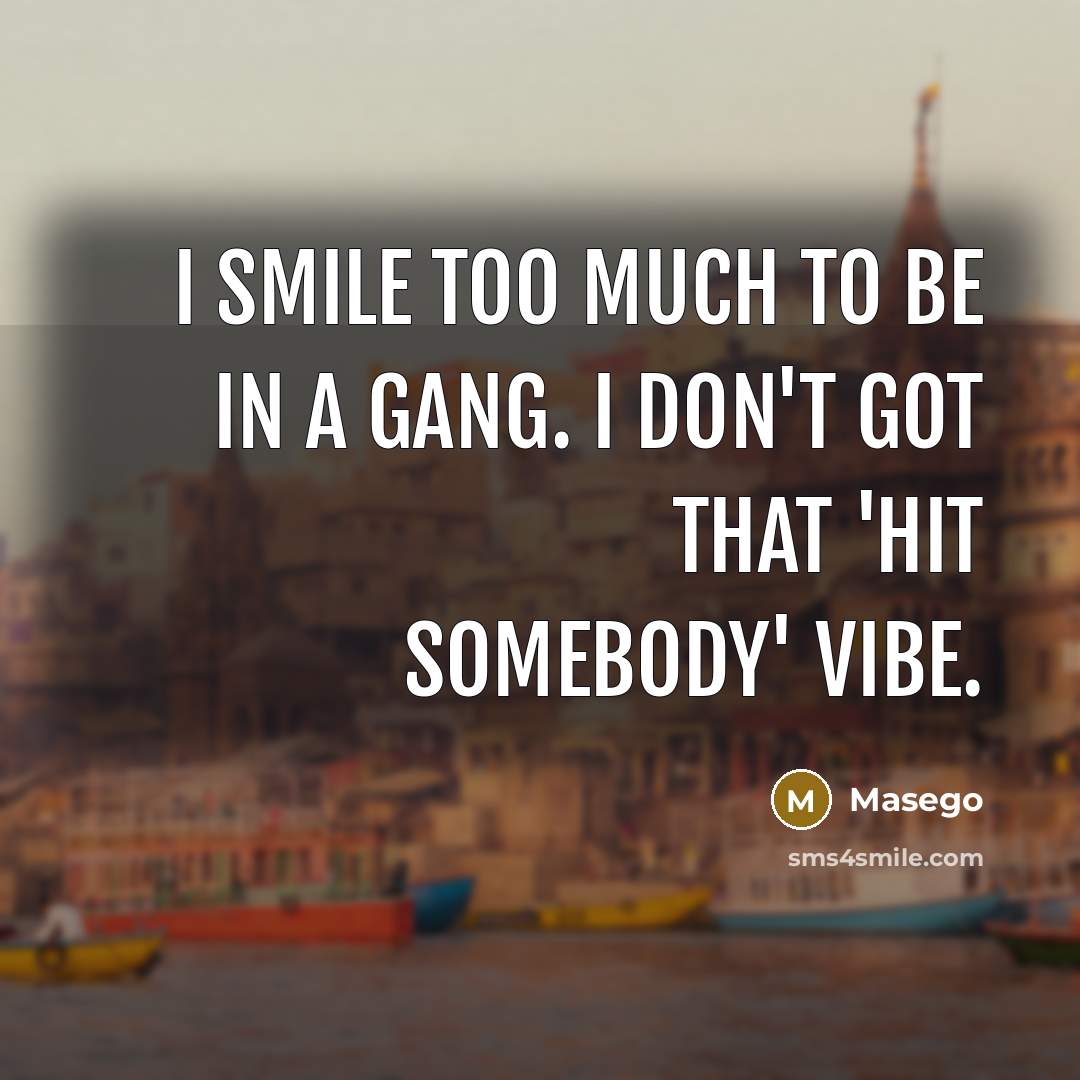 “I smile too much to be in a gang. I…” quote by Masego