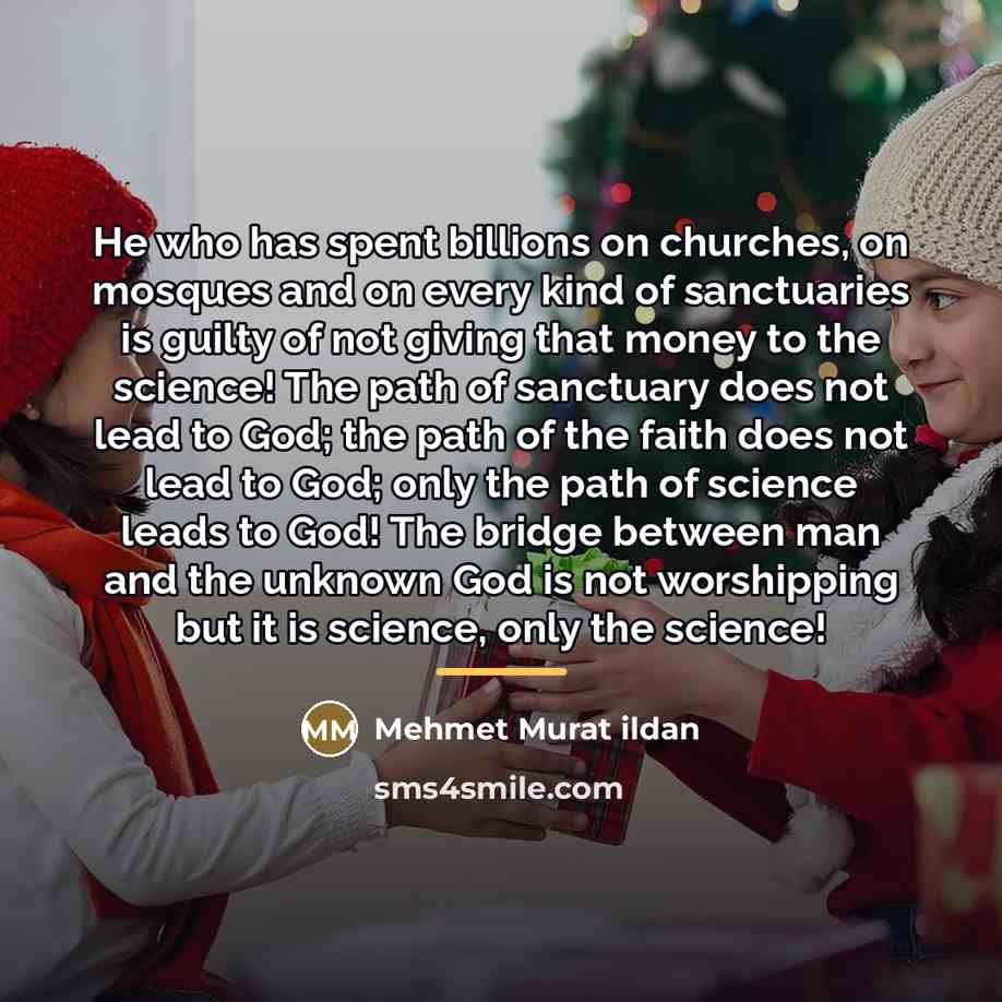 “He who has spent billions on churches, on mosques and…” quote by Mehmet Murat Ildan