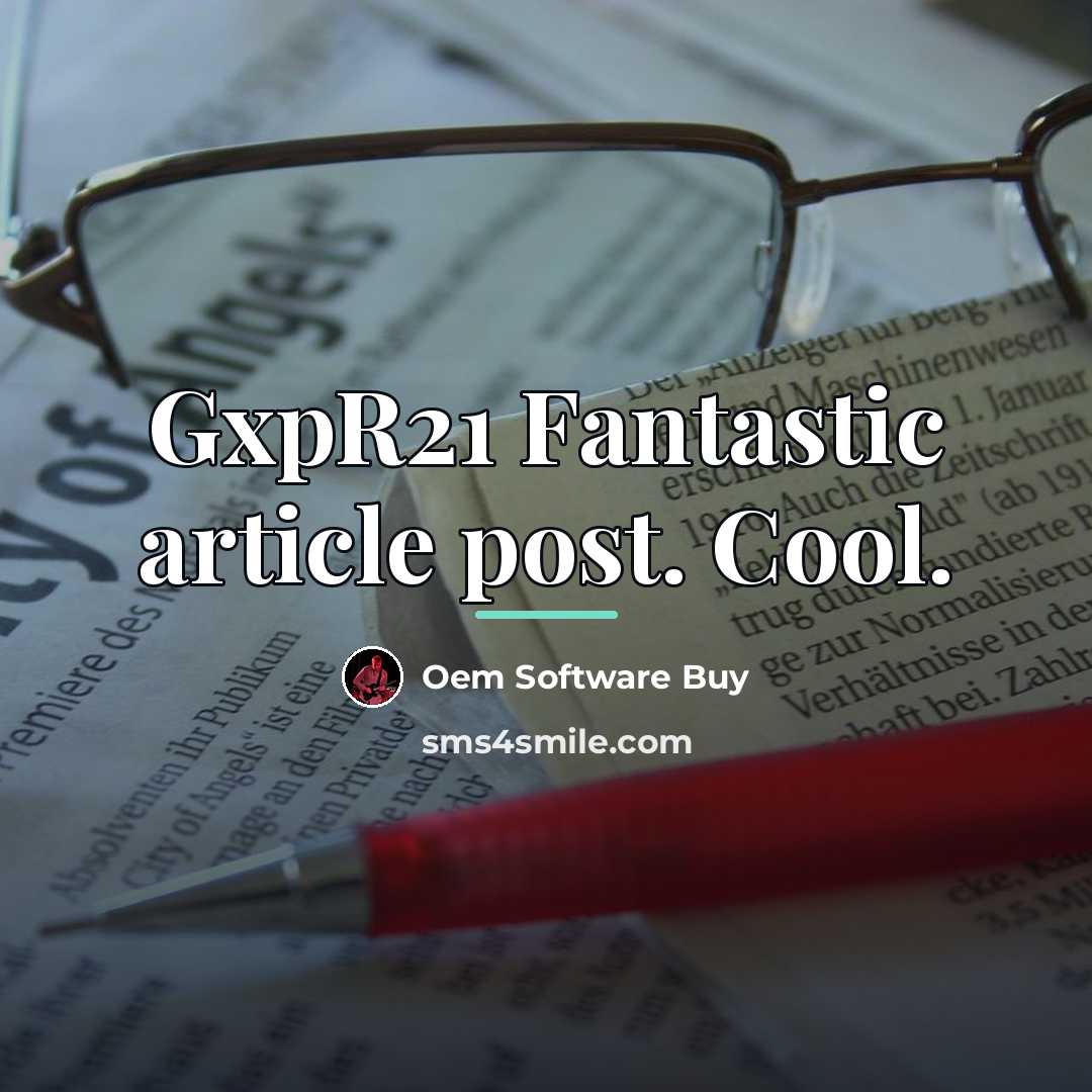 “GxpR21 Fantastic article post. Cool.…” quote by Oem Software Buy