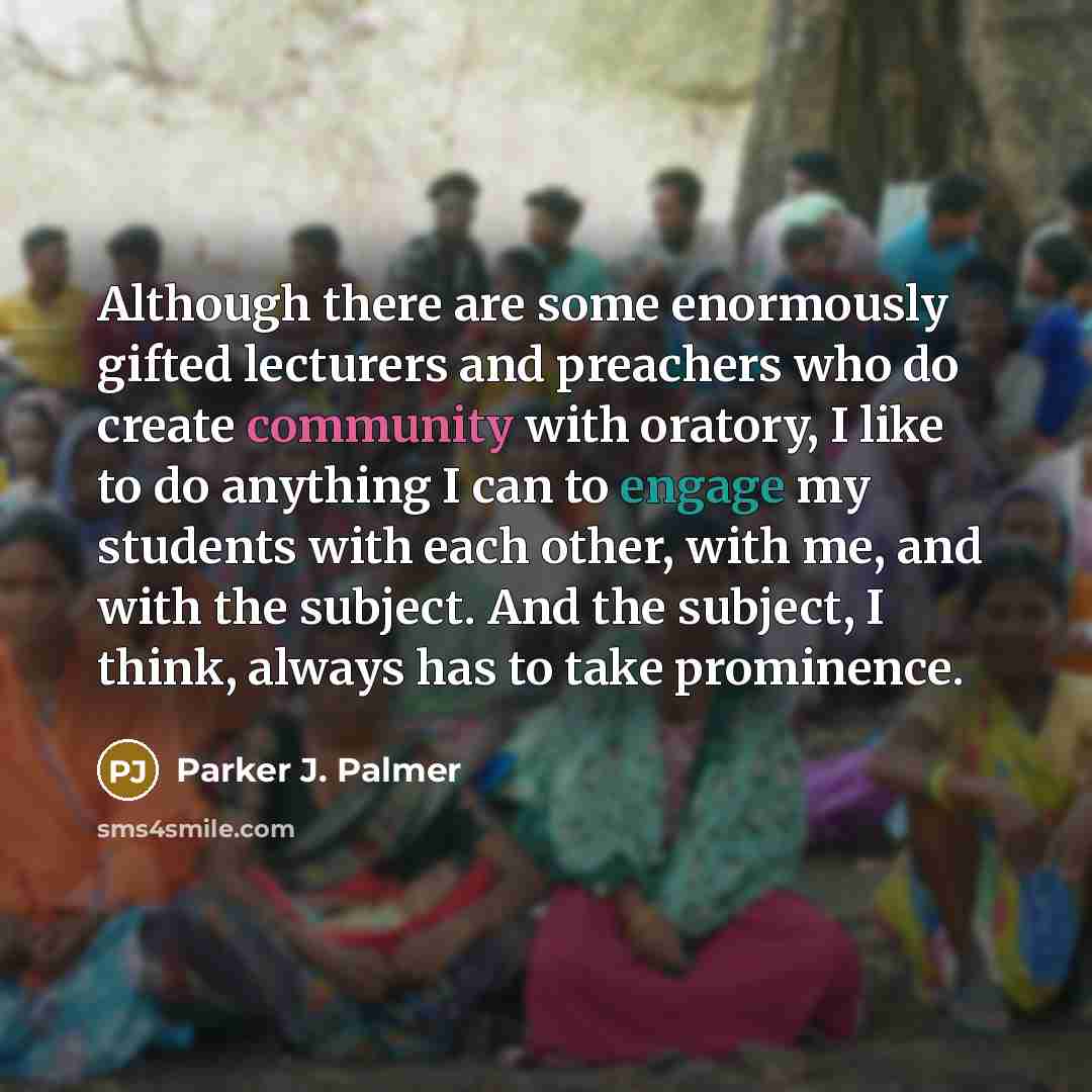 “Although there are some enormously gifted lecturers and preachers who…” quote by Parker J. Palmer