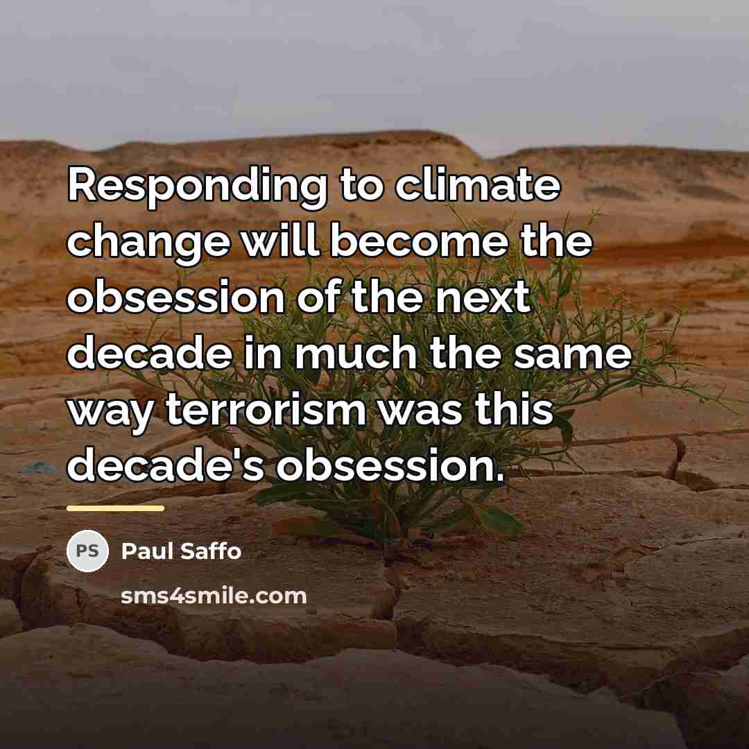 “Responding to climate change will become the obsession of the…” quote by Paul Saffo