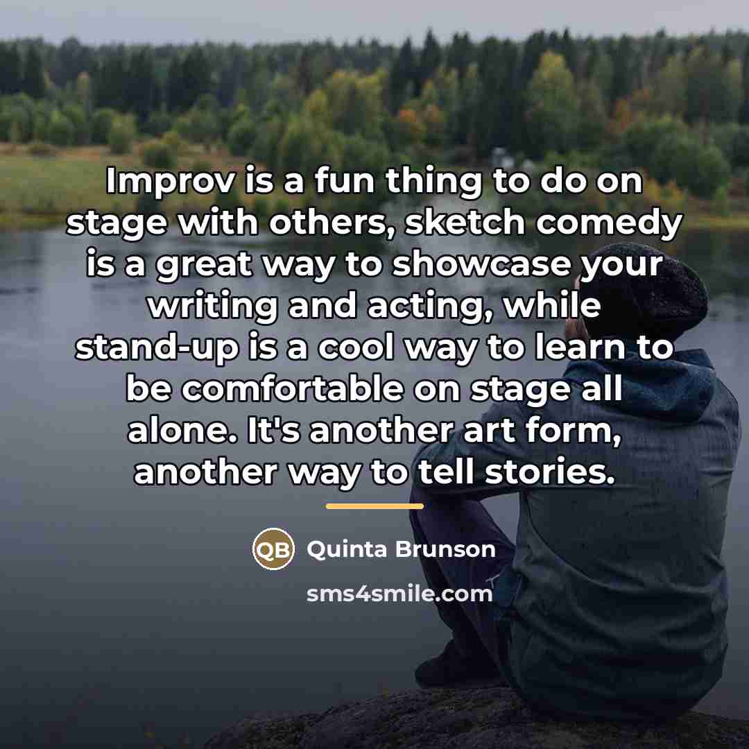 “Improv is a fun thing to do on stage with…” quote by Quinta Brunson