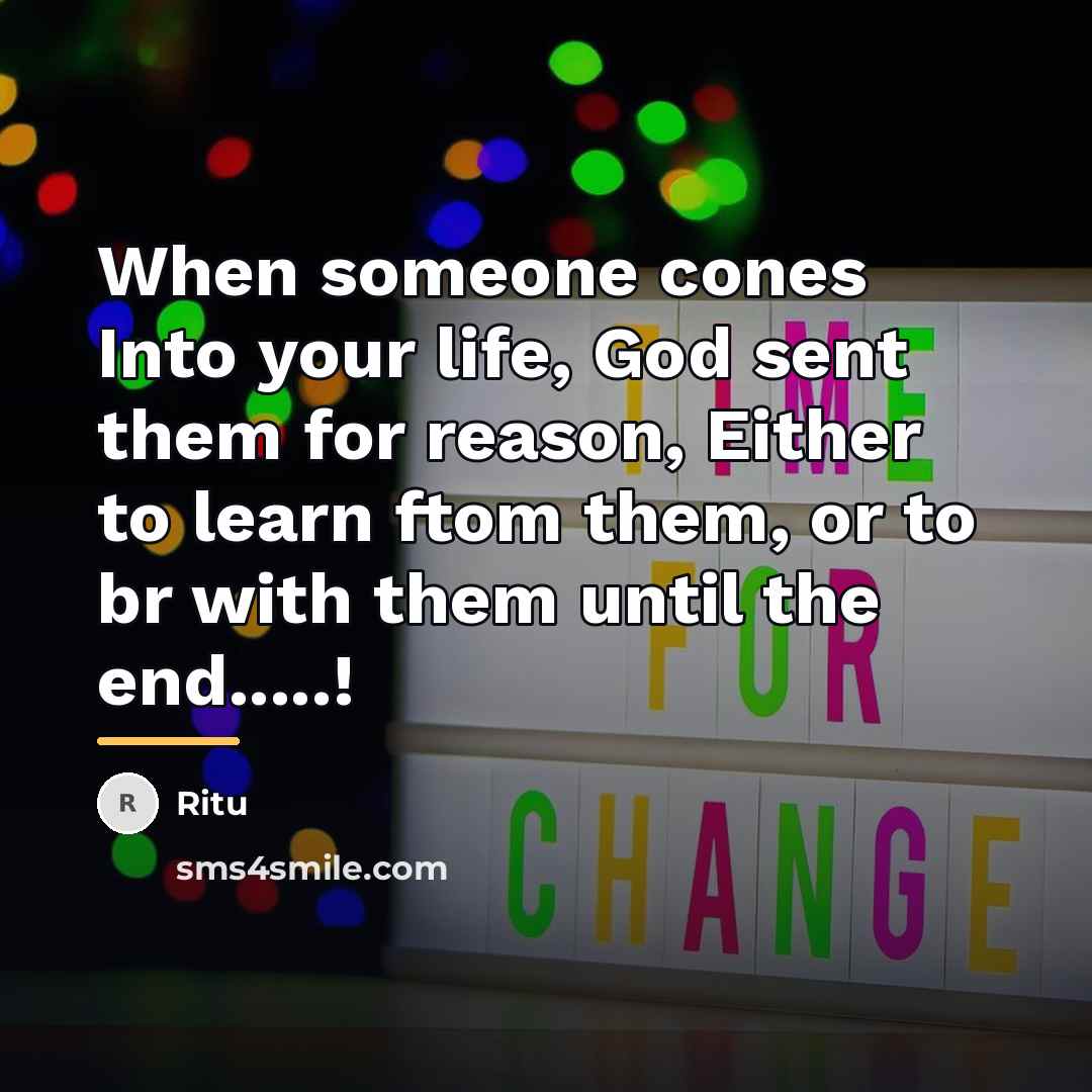 “When someone cones Into your life, God sent them for…” quote by Ritu