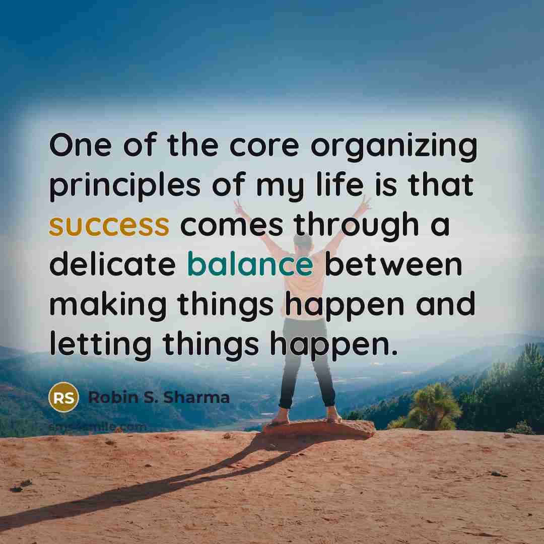 “One of the core organizing principles of my life is…” quote by Robin S. Sharma